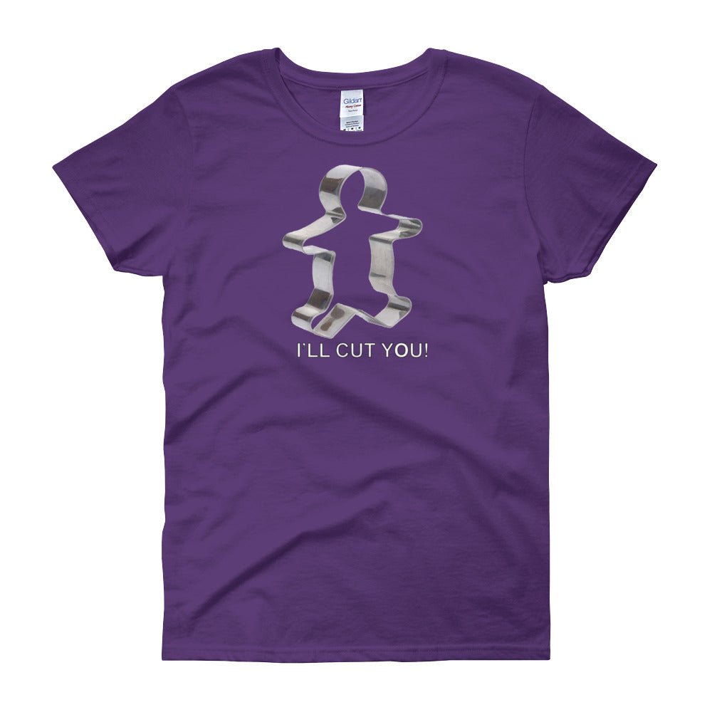 I'LL CUT YOU COOKIE women's t-shirt - Image 4