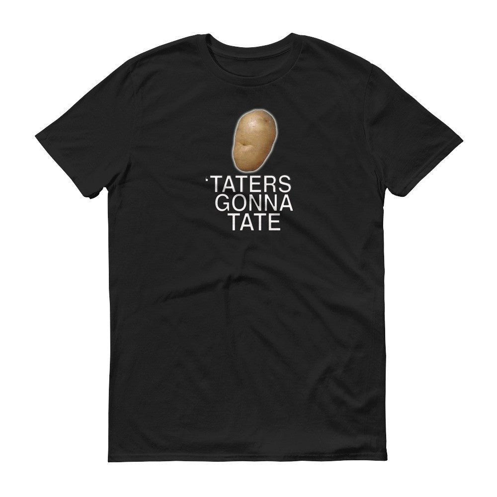 TATERS GONNA TATE t-shirt